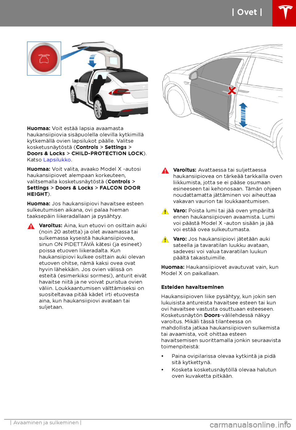TESLA MODEL X 2018 Omistajan käsikirja (in Finnish) Huomaa: V
oit est TESLA MODEL X 2018 Omistajan käsikirja (in Finnish) Huomaa: V
oit est