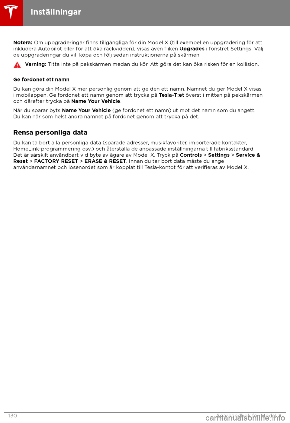 TESLA MODEL X 2018 Ägarmanual (in Swedish) Notera: Om uppgr
aderingar finns tillg TESLA MODEL X 2018 Ägarmanual (in Swedish) Notera: Om uppgr
aderingar finns tillg