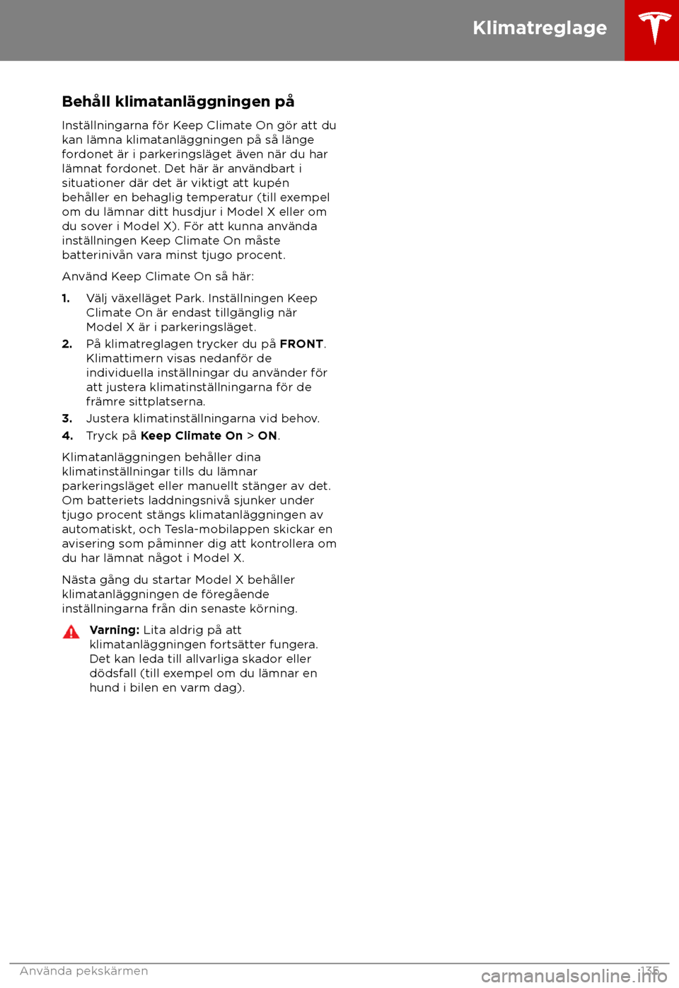 TESLA MODEL X 2018 Ägarmanual (in Swedish) Beh TESLA MODEL X 2018 Ägarmanual (in Swedish) Beh