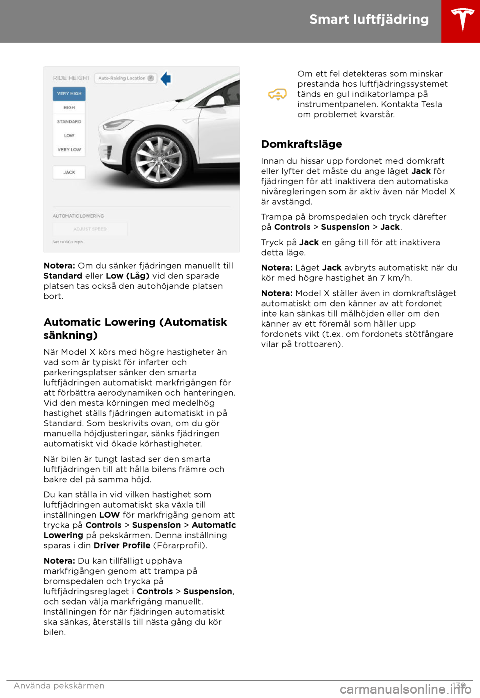 TESLA MODEL X 2018 Ägarmanual (in Swedish) Notera: Om du s TESLA MODEL X 2018 Ägarmanual (in Swedish) Notera: Om du s