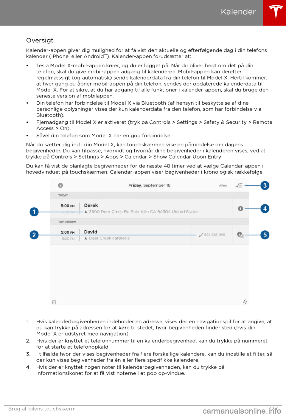 TESLA MODEL X 2017  Instruktionsbog (in Danish)  OversigtKalender-appen giver dig mulighed for at få vist den aktuelle og efterf
