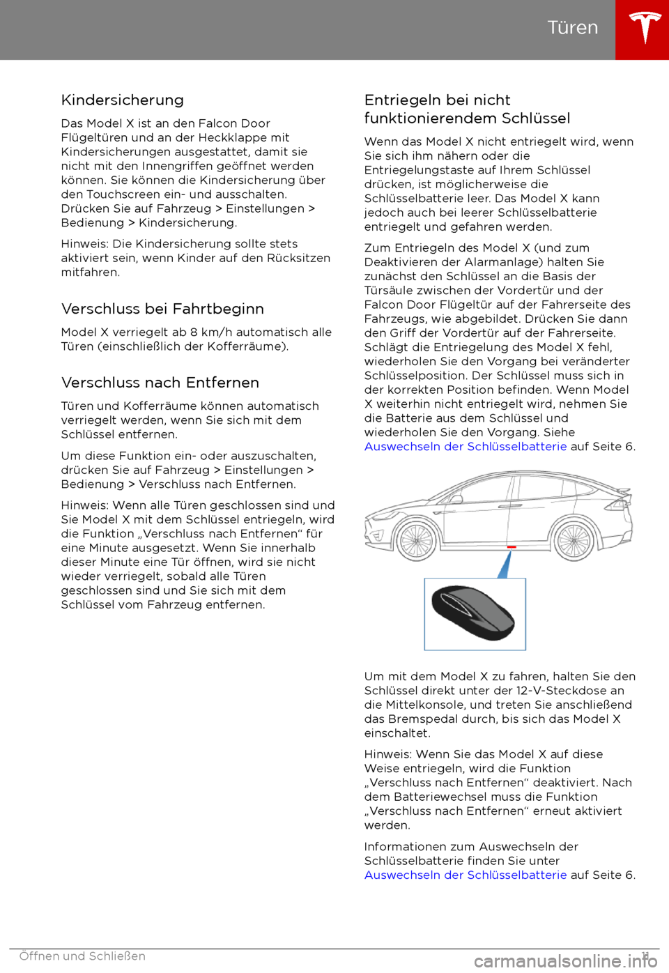 TESLA MODEL X 2017  Betriebsanleitung (in German) KindersicherungDas Model X ist an den Falcon Door
Fl