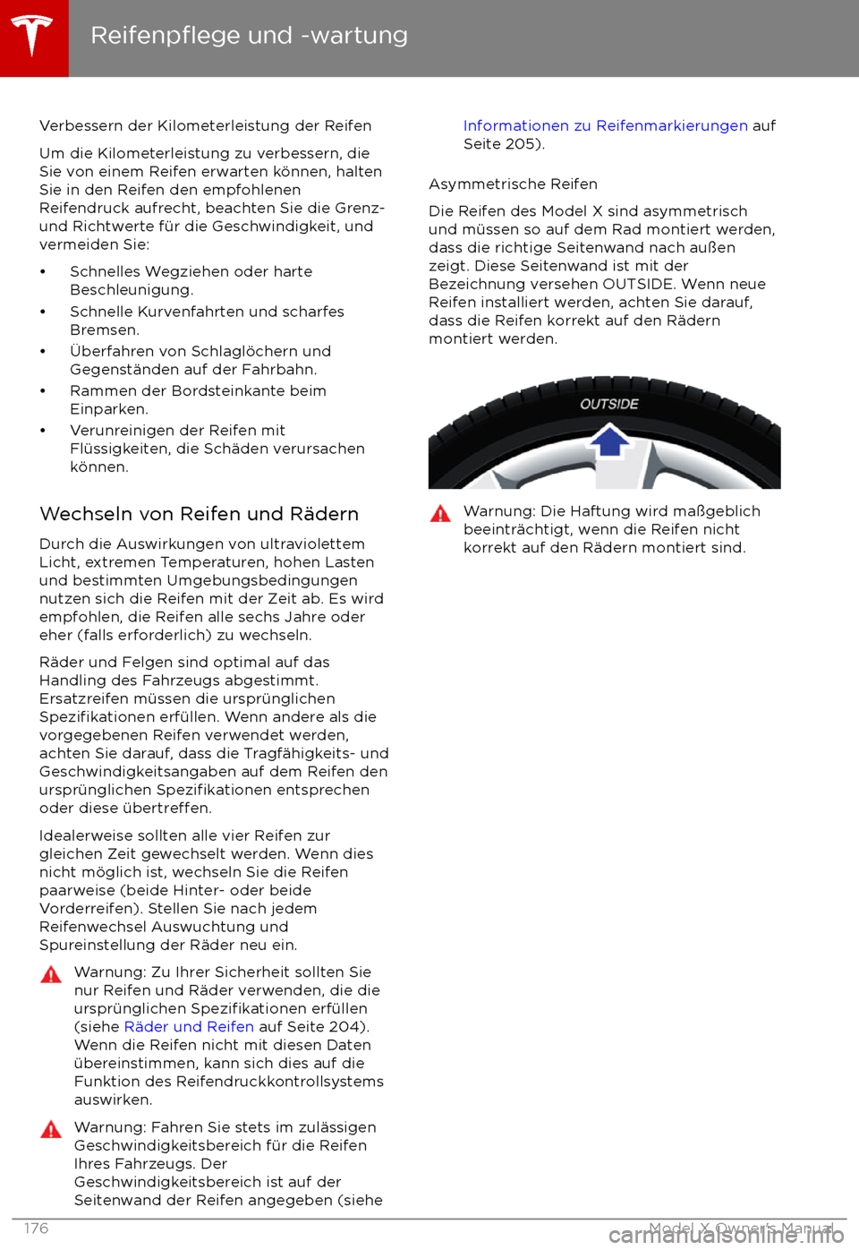 TESLA MODEL X 2017 Betriebsanleitung (in German) Verbessern der Kilometerleistung der Reifen
Um die Kilometerleistung zu verbessern, die
Sie von einem Reifen erwarten k TESLA MODEL X 2017 Betriebsanleitung (in German) Verbessern der Kilometerleistung der Reifen
Um die Kilometerleistung zu verbessern, die
Sie von einem Reifen erwarten k
