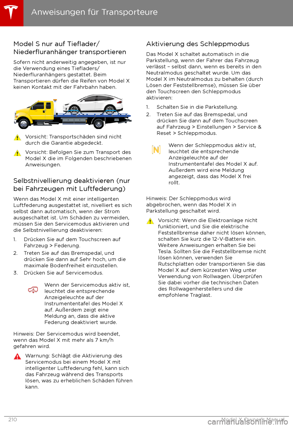 TESLA MODEL X 2017 Betriebsanleitung (in German) Model S nur auf Tieflader/
Niederfluranh TESLA MODEL X 2017 Betriebsanleitung (in German) Model S nur auf Tieflader/
Niederfluranh