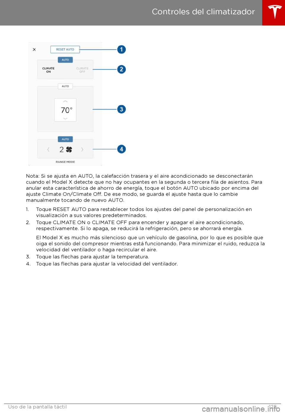 TESLA MODEL X 2017  Manual del propietario (in Spanish) Nota: Si se ajusta en AUTO, la calefacci