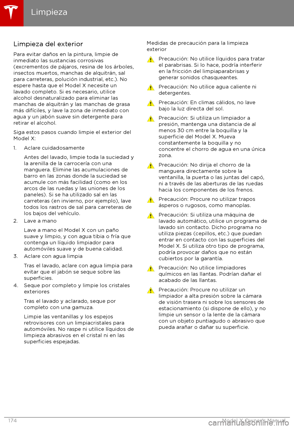 TESLA MODEL X 2017 Manual del propietario (in Spanish) Limpieza del exteriorPara evitar da TESLA MODEL X 2017 Manual del propietario (in Spanish) Limpieza del exteriorPara evitar da