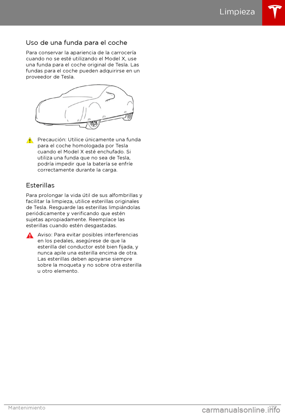 TESLA MODEL X 2017 Manual del propietario (in Spanish) Uso de una funda para el cochePara conservar la apariencia de la carrocer TESLA MODEL X 2017 Manual del propietario (in Spanish) Uso de una funda para el cochePara conservar la apariencia de la carrocer