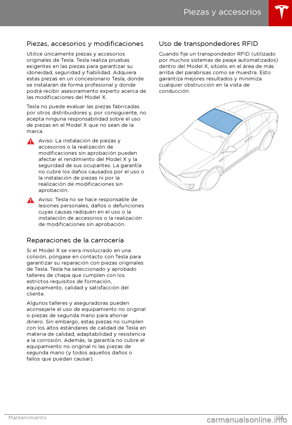 TESLA MODEL X 2017  Manual del propietario (in Spanish) Piezas, accesorios y modificaciones
Utilice 