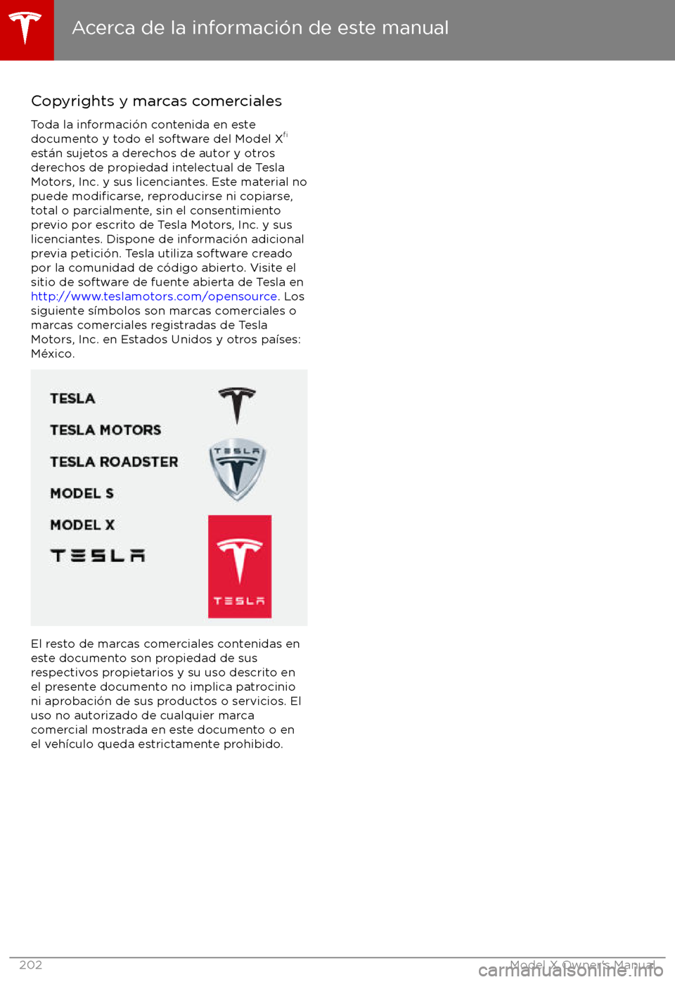 TESLA MODEL X 2017 Manual del propietario (in Spanish) Copyrights y marcas comerciales
Toda la informaci TESLA MODEL X 2017 Manual del propietario (in Spanish) Copyrights y marcas comerciales
Toda la informaci