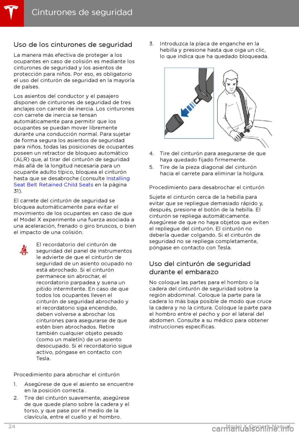 TESLA MODEL X 2017  Manual del propietario (in Spanish) Uso de los cinturones de seguridad
La manera m