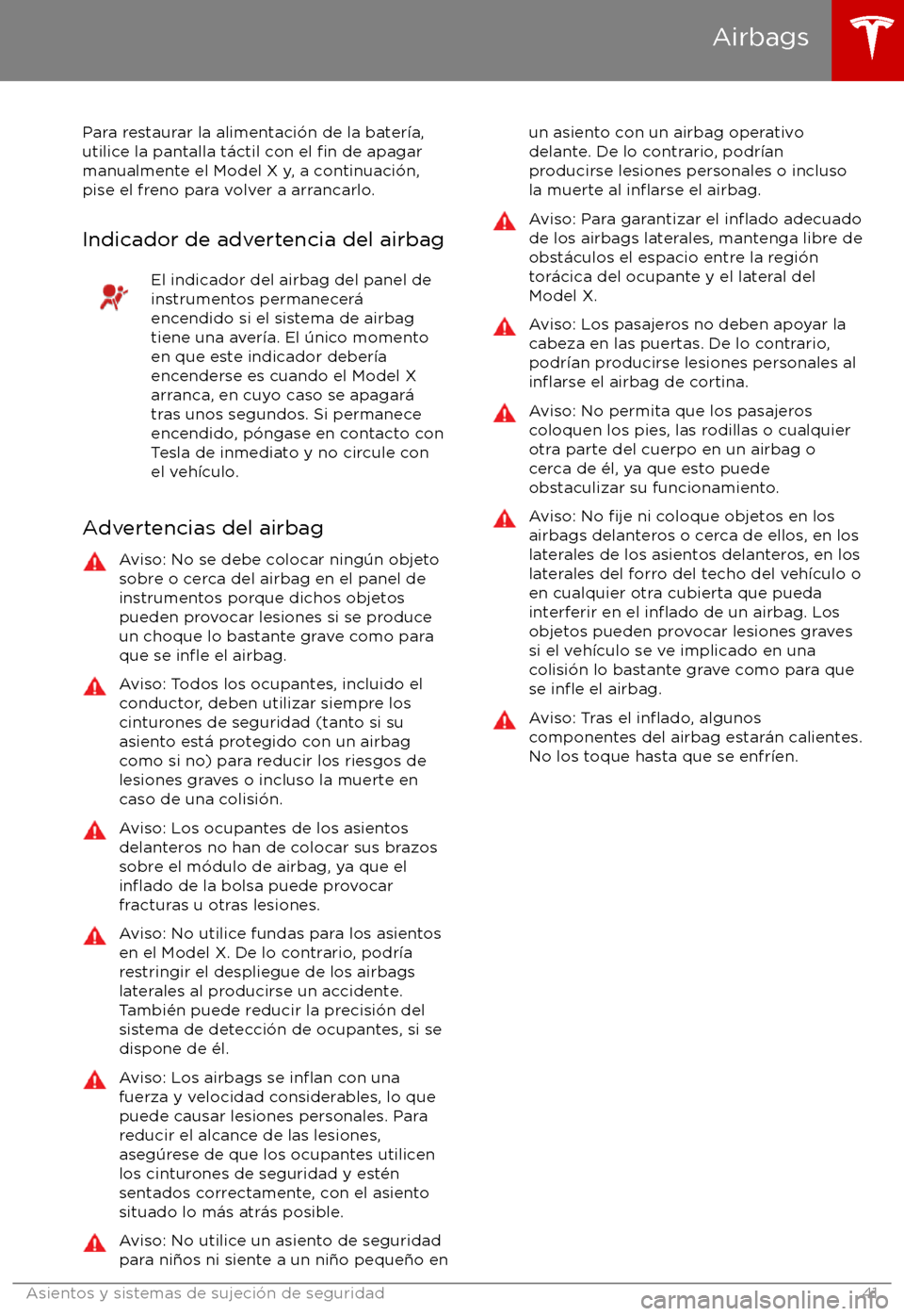 TESLA MODEL X 2017  Manual del propietario (in Spanish) Para restaurar la alimentaci