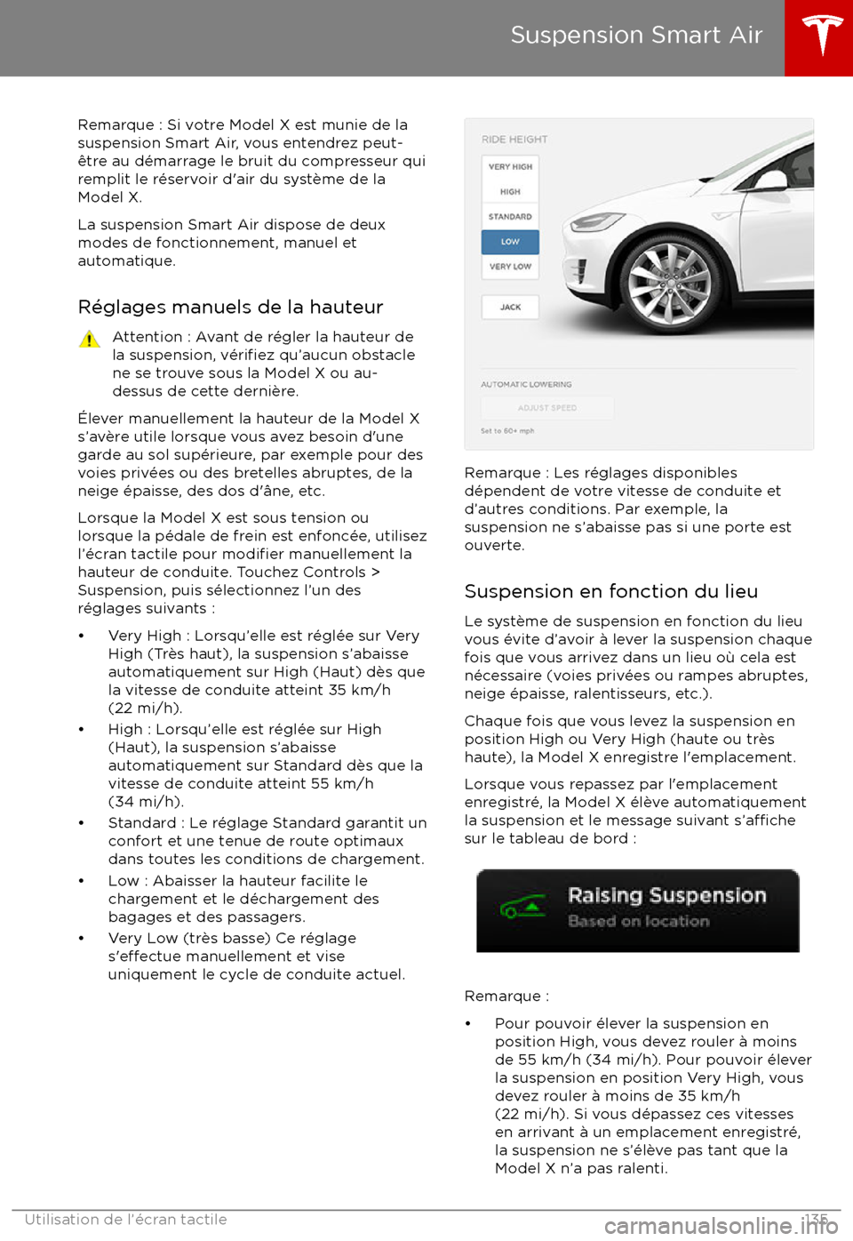 TESLA MODEL X 2017 Manuel du propriétaire (Canada) (in French) Remarque : Si votre Model X est munie de lasuspension Smart Air, vous entendrez peut- TESLA MODEL X 2017 Manuel du propriétaire (Canada) (in French) Remarque : Si votre Model X est munie de lasuspension Smart Air, vous entendrez peut-