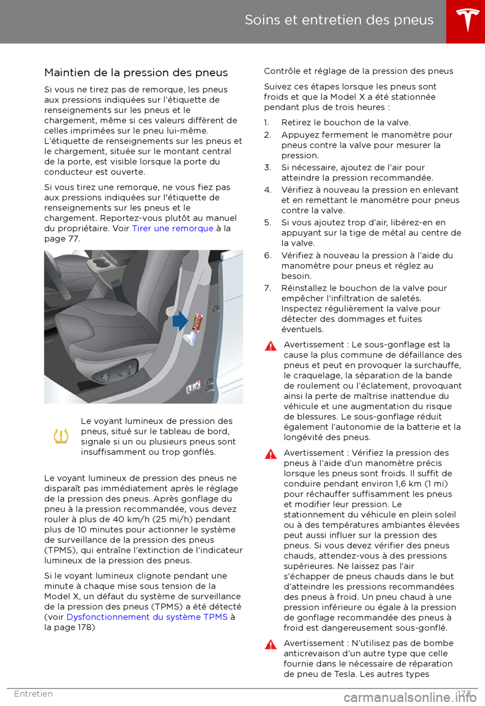 TESLA MODEL X 2017 Manuel du propriétaire (Canada) (in French) Maintien de la pression des pneusSi vous ne tirez pas de remorque, les pneusaux pressions indiqu TESLA MODEL X 2017 Manuel du propriétaire (Canada) (in French) Maintien de la pression des pneusSi vous ne tirez pas de remorque, les pneusaux pressions indiqu