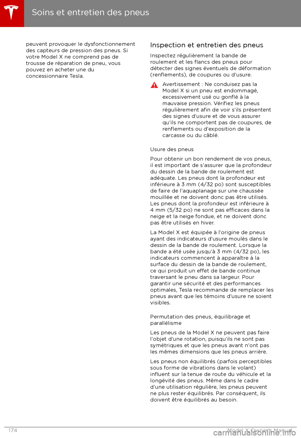 TESLA MODEL X 2017 Manuel du propriétaire (Canada) (in French) peuvent provoquer le dysfonctionnementdes capteurs de pression des pneus. Si
votre Model X ne comprend pas de trousse de r TESLA MODEL X 2017 Manuel du propriétaire (Canada) (in French) peuvent provoquer le dysfonctionnementdes capteurs de pression des pneus. Si
votre Model X ne comprend pas de trousse de r