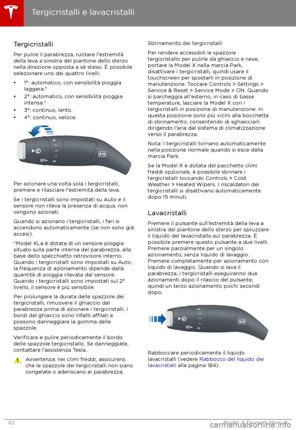 TESLA MODEL X 2017  Manuale del proprietario (in Italian) TergicristalliPer pulire il parabrezza, ruotare l