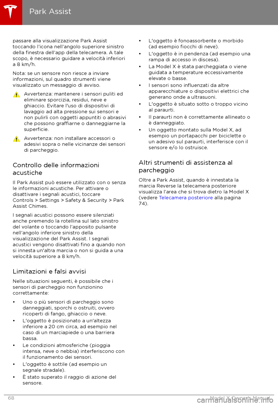 TESLA MODEL X 2017  Manuale del proprietario (in Italian) passare alla visualizzazione Park Assist
toccando l