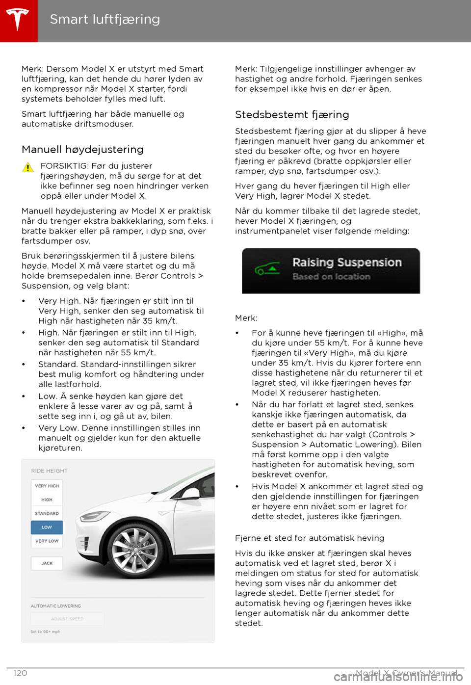 TESLA MODEL X 2017  Brukerhåndbok (in Norwegian) Merk: Dersom Model X er utstyrt med Smartluftfj