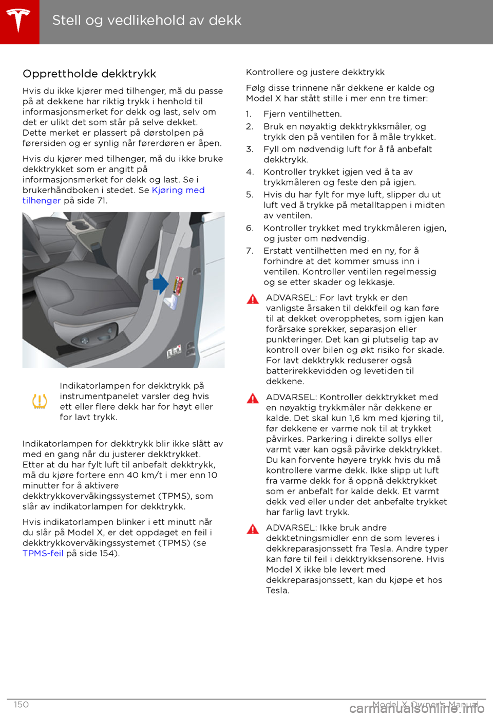 TESLA MODEL X 2017  Brukerhåndbok (in Norwegian) Opprettholde dekktrykkHvis du ikke kj TESLA MODEL X 2017  Brukerhåndbok (in Norwegian) Opprettholde dekktrykkHvis du ikke kj