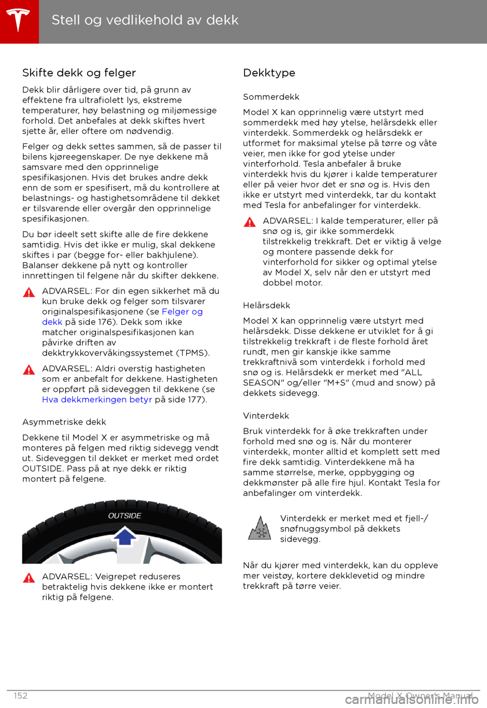 TESLA MODEL X 2017  Brukerhåndbok (in Norwegian) Skifte dekk og felger
Dekk blir d TESLA MODEL X 2017  Brukerhåndbok (in Norwegian) Skifte dekk og felger
Dekk blir d