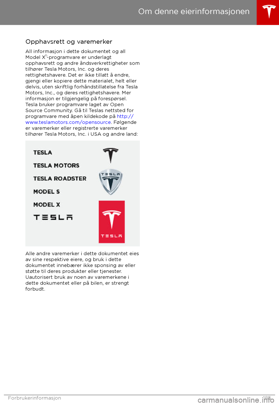 TESLA MODEL X 2017  Brukerhåndbok (in Norwegian) Opphavsrett og varemerker
All informasjon i dette dokumentet og all
Model X 
