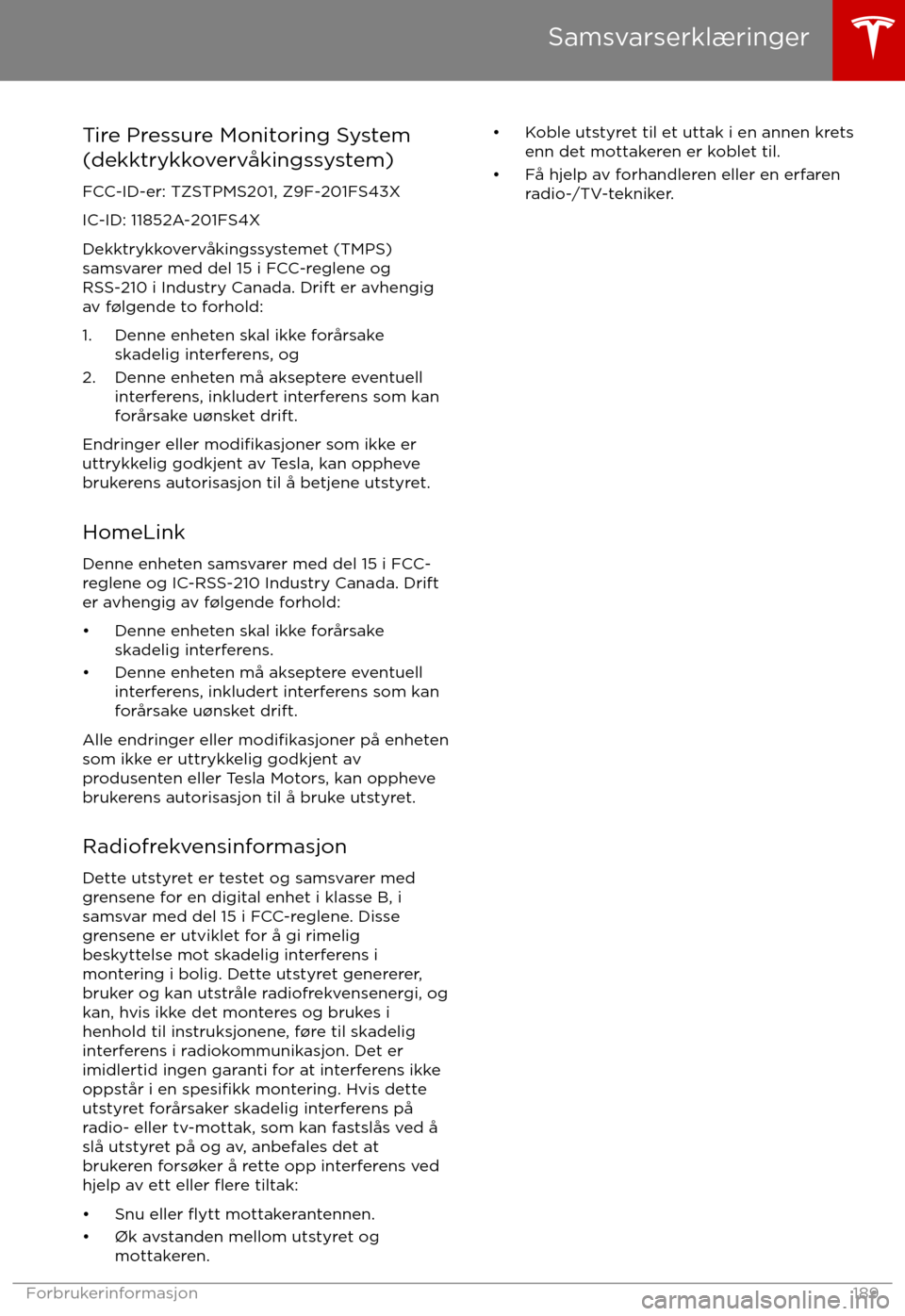 TESLA MODEL X 2017  Brukerhåndbok (in Norwegian) Tire Pressure Monitoring System
(dekktrykkoverv
