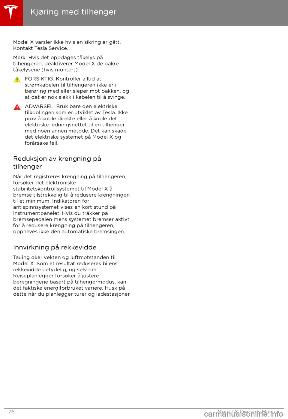 TESLA MODEL X 2017  Brukerhåndbok (in Norwegian) Model X varsler ikke hvis en sikring er g