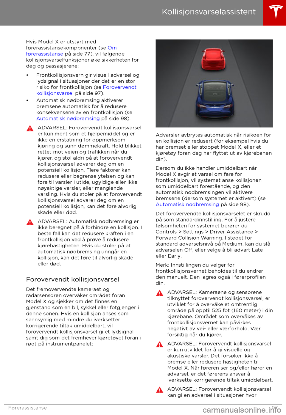 TESLA MODEL X 2017  Brukerhåndbok (in Norwegian) Hvis Model X er utstyrt med
f