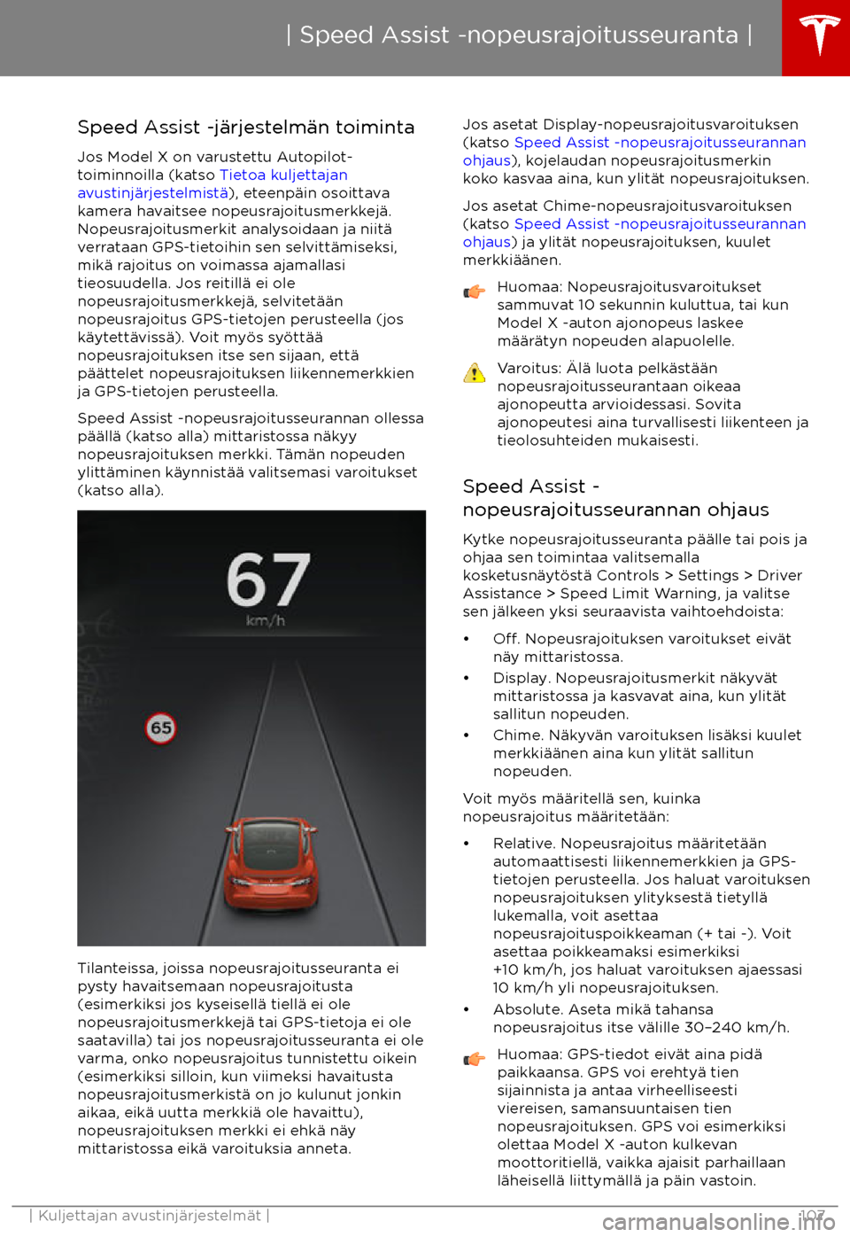 TESLA MODEL X 2017 Omistajan käsikirja (in Finnish) Speed Assist -j TESLA MODEL X 2017 Omistajan käsikirja (in Finnish) Speed Assist -j