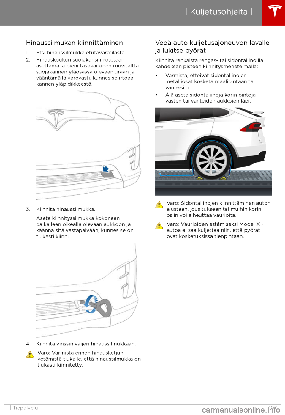 TESLA MODEL X 2017 Omistajan käsikirja (in Finnish) Hinaussilmukan kiinnitt TESLA MODEL X 2017 Omistajan käsikirja (in Finnish) Hinaussilmukan kiinnitt