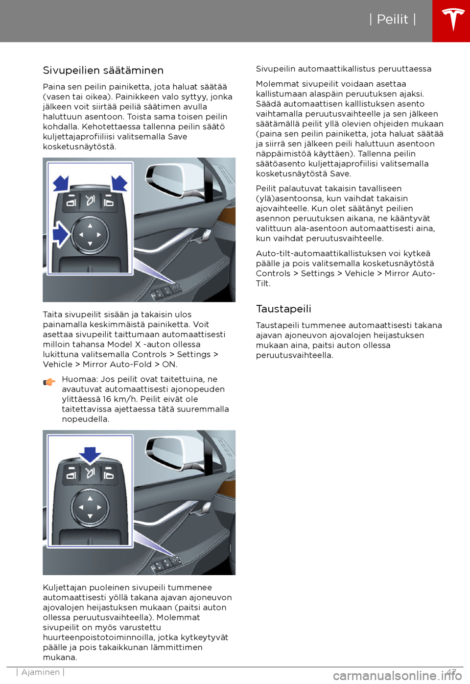 TESLA MODEL X 2017 Omistajan käsikirja (in Finnish) Sivupeilien s TESLA MODEL X 2017 Omistajan käsikirja (in Finnish) Sivupeilien s