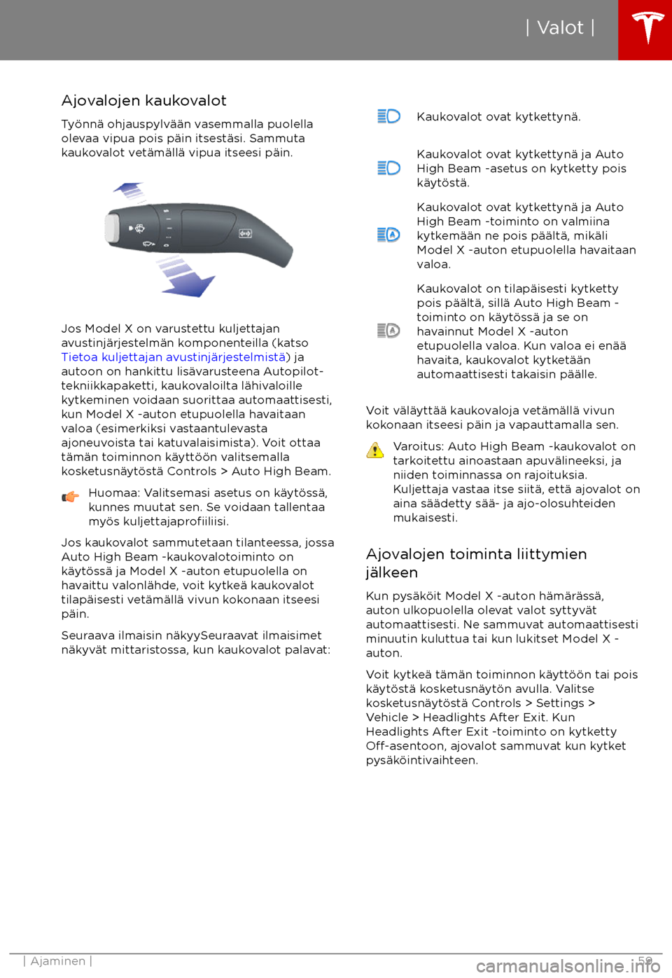 TESLA MODEL X 2017 Omistajan käsikirja (in Finnish) Ajovalojen kaukovalotTy TESLA MODEL X 2017 Omistajan käsikirja (in Finnish) Ajovalojen kaukovalotTy