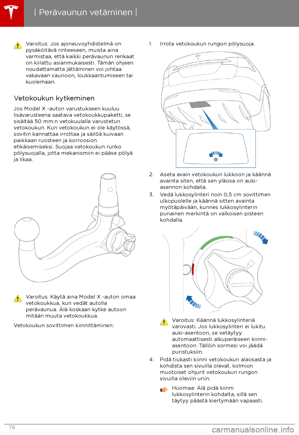 TESLA MODEL X 2017 Omistajan käsikirja (in Finnish) Varoitus: Jos ajoneuvoyhdistelm TESLA MODEL X 2017 Omistajan käsikirja (in Finnish) Varoitus: Jos ajoneuvoyhdistelm