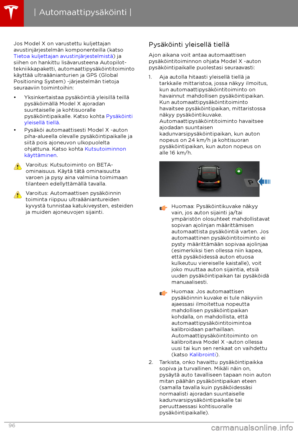 TESLA MODEL X 2017 Omistajan käsikirja (in Finnish) Jos Model X on varustettu kuljettajan
avustinj TESLA MODEL X 2017 Omistajan käsikirja (in Finnish) Jos Model X on varustettu kuljettajan
avustinj