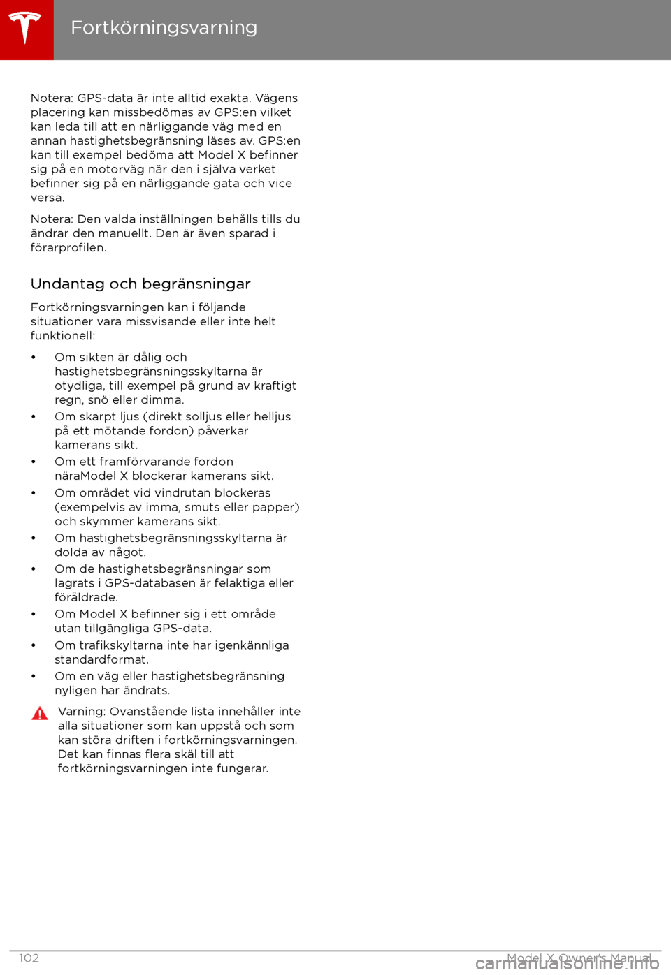 TESLA MODEL X 2017 Ägarmanual (in Swedish) Notera: GPS-data TESLA MODEL X 2017 Ägarmanual (in Swedish) Notera: GPS-data