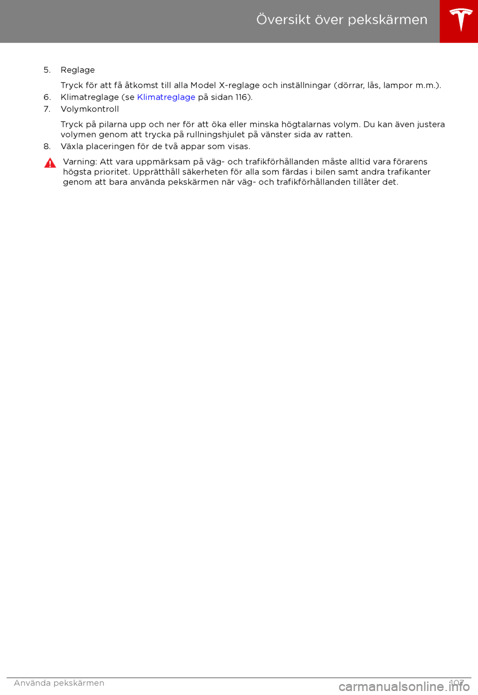 TESLA MODEL X 2017 Ägarmanual (in Swedish) 5. ReglageTryck f TESLA MODEL X 2017 Ägarmanual (in Swedish) 5. ReglageTryck f