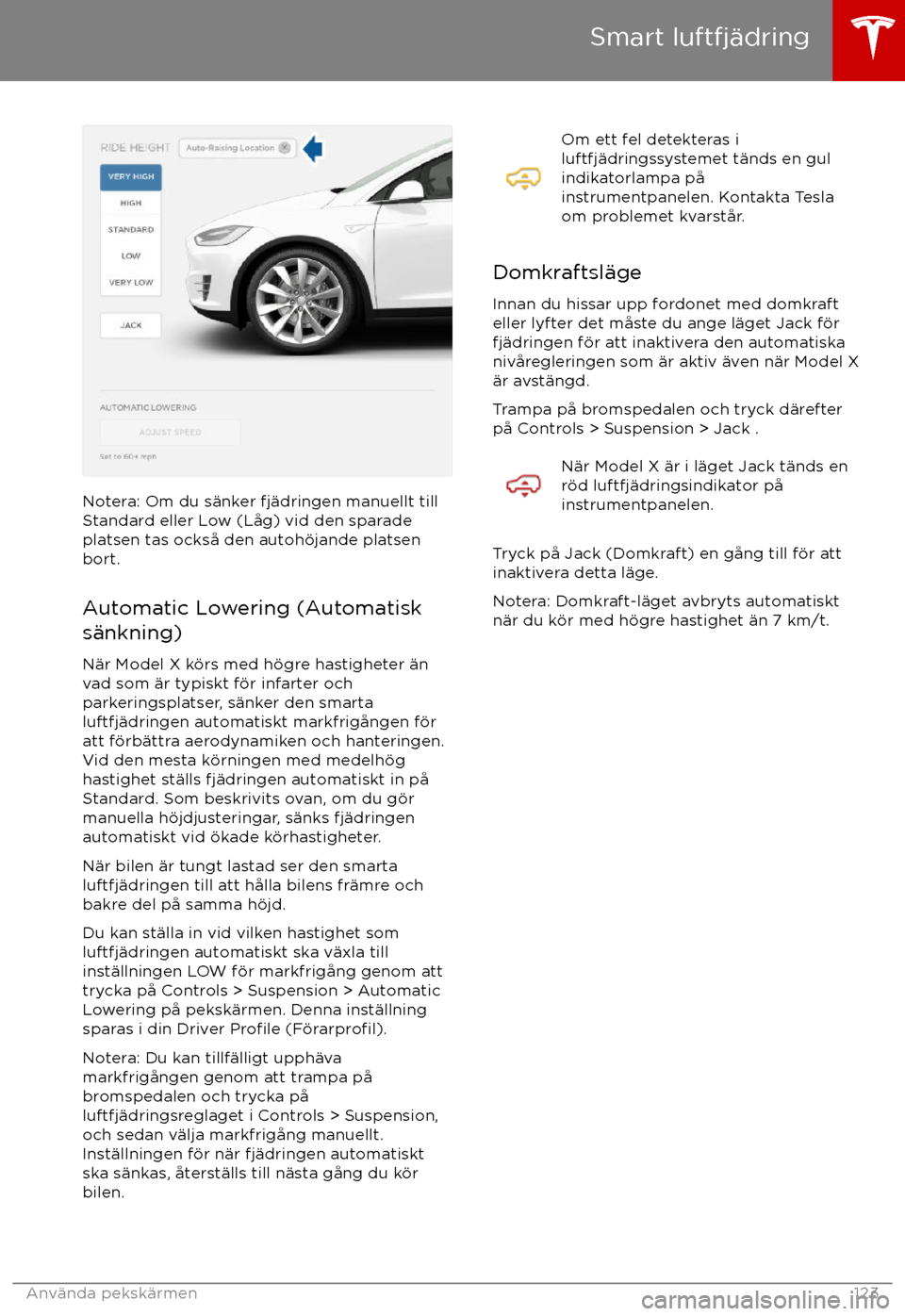TESLA MODEL X 2017 Ägarmanual (in Swedish) Notera: Om du s TESLA MODEL X 2017 Ägarmanual (in Swedish) Notera: Om du s
