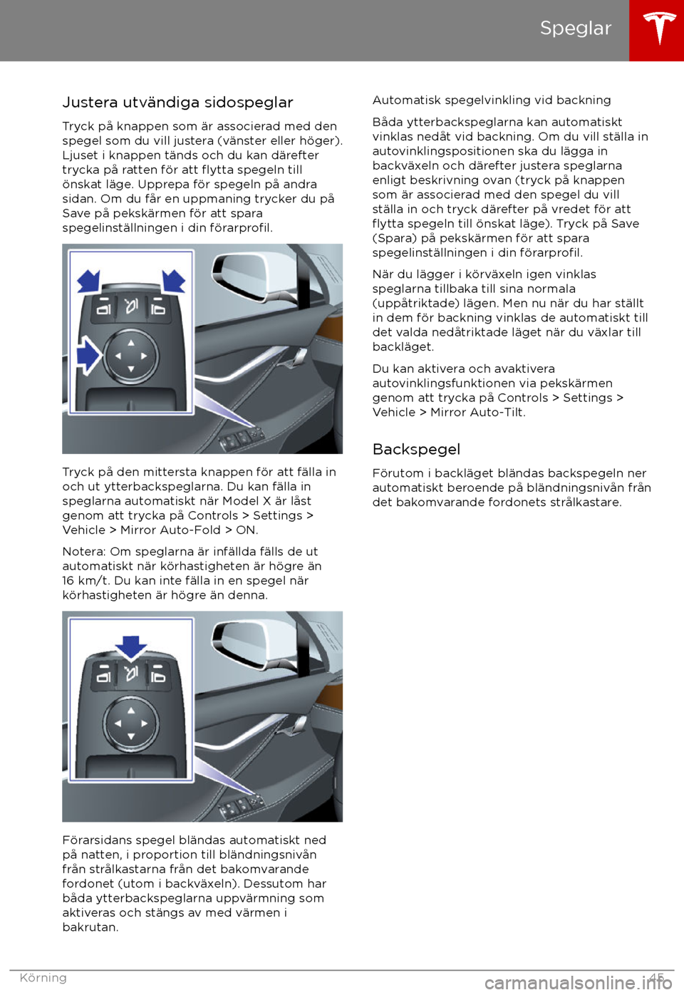 TESLA MODEL X 2017 Ägarmanual (in Swedish) Justera utv TESLA MODEL X 2017 Ägarmanual (in Swedish) Justera utv