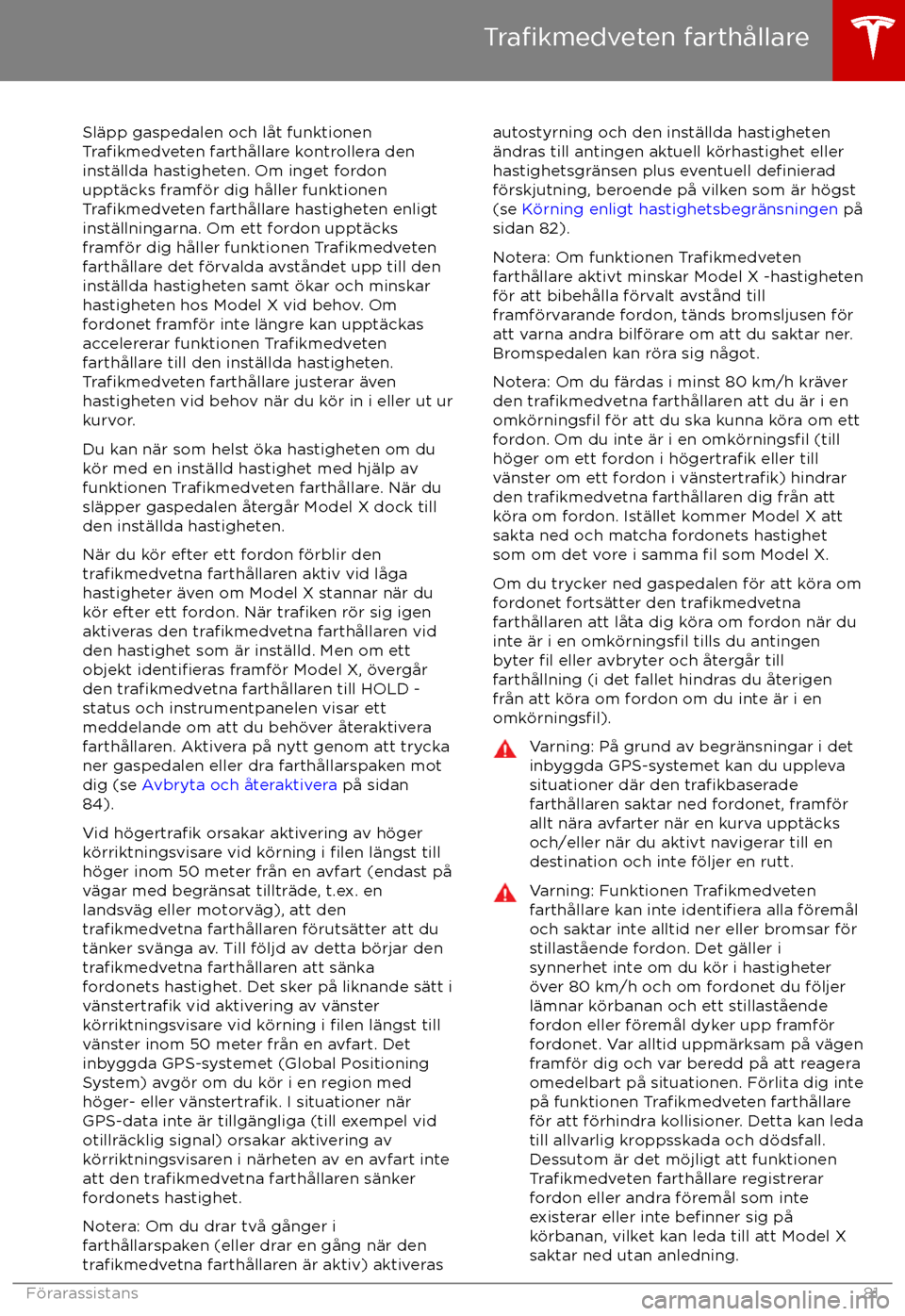 TESLA MODEL X 2017 Ägarmanual (in Swedish) Sl TESLA MODEL X 2017 Ägarmanual (in Swedish) Sl