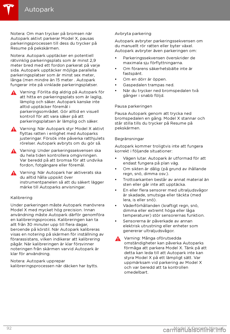 TESLA MODEL X 2017 Ägarmanual (in Swedish) Notera: Om man trycker p TESLA MODEL X 2017 Ägarmanual (in Swedish) Notera: Om man trycker p