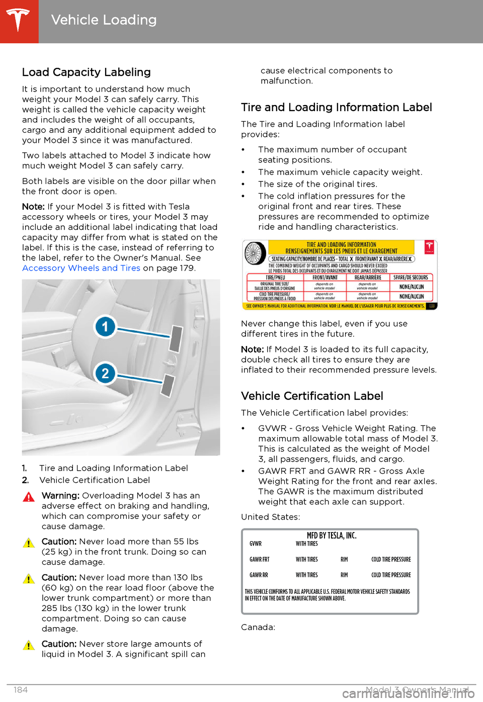 TESLA MODEL 3 2020  Owners Manuals Vehicle Loading
Load Capacity Labeling It is important to understand how much
weight your Model 3 can safely carry. This weight is called the vehicle capacity weight
and includes the weight of all occ