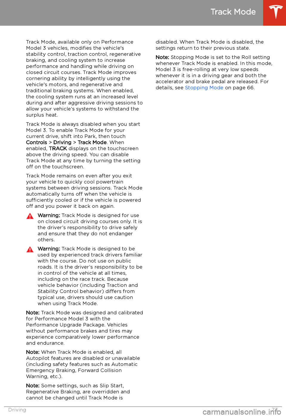 TESLA MODEL 3 2020  s Manual PDF Track Mode
Track Mode, available only on Performance
Model 3 vehicles,  modifies the vehicle