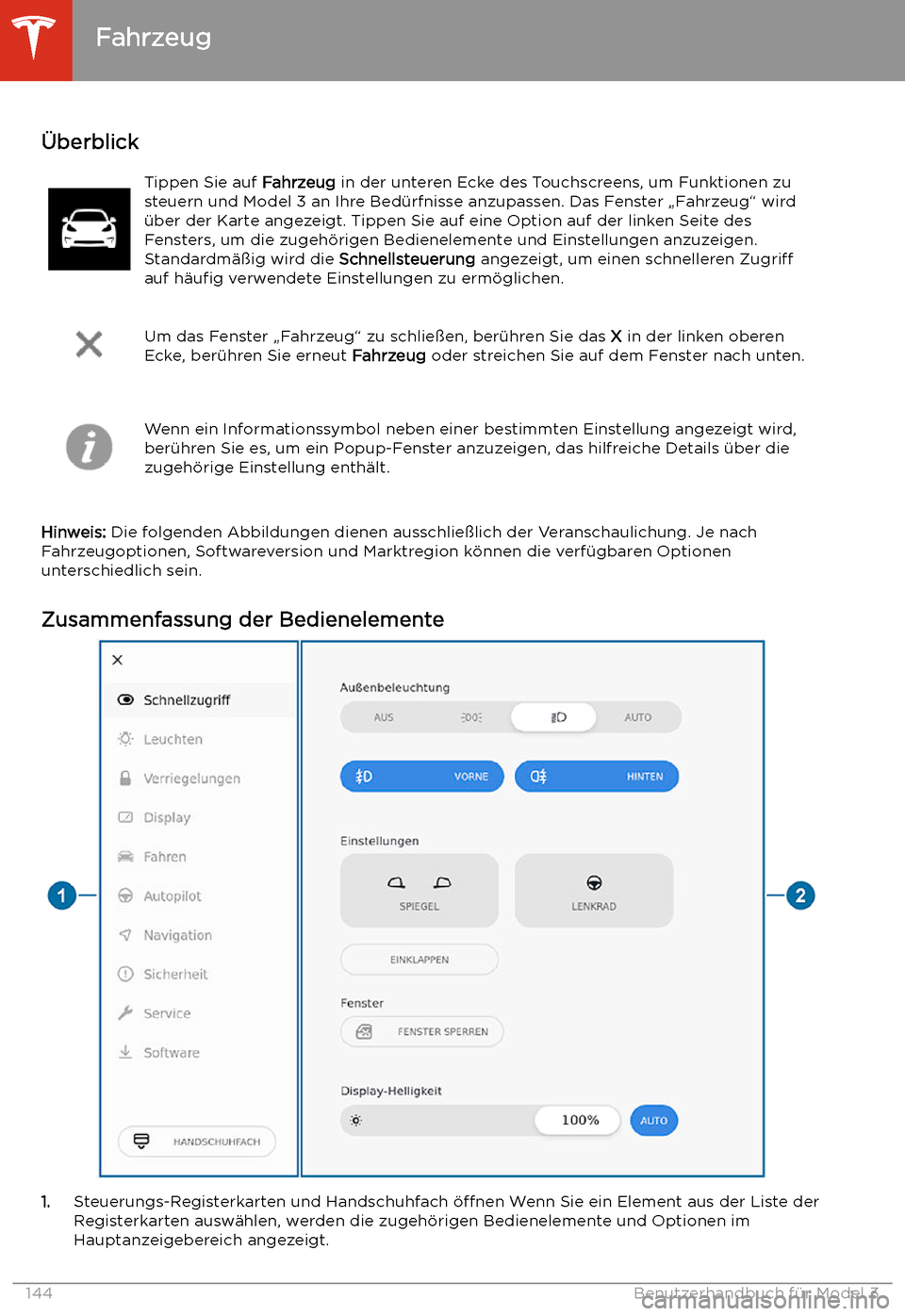 TESLA MODEL 3 2020 Betriebsanleitung Verwenden des Touchscreens
Fahrzeug
TESLA MODEL 3 2020 Betriebsanleitung Verwenden des Touchscreens
Fahrzeug