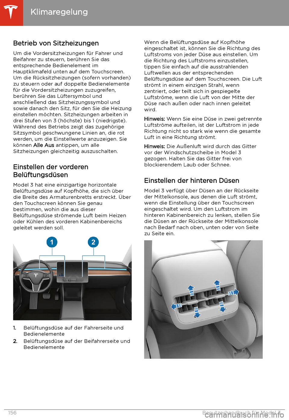 TESLA MODEL 3 2020 Betriebsanleitung Betrieb von Sitzheizungen
Um die Vordersitzheizungen f TESLA MODEL 3 2020 Betriebsanleitung Betrieb von Sitzheizungen
Um die Vordersitzheizungen f