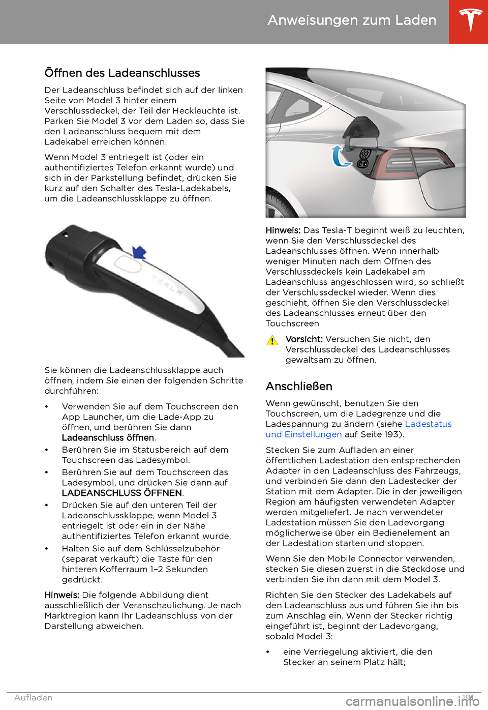 TESLA MODEL 3 2020 Betriebsanleitung Anweisungen zum Laden
TESLA MODEL 3 2020 Betriebsanleitung Anweisungen zum Laden
