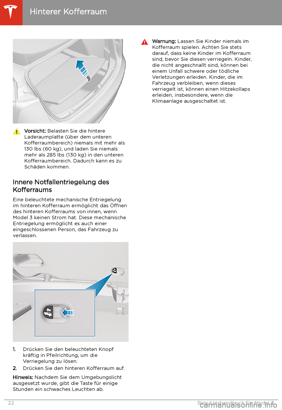 TESLA MODEL 3 2020  Betriebsanleitung Vorsicht: Belasten Sie die hintere
Laderaumplatte (