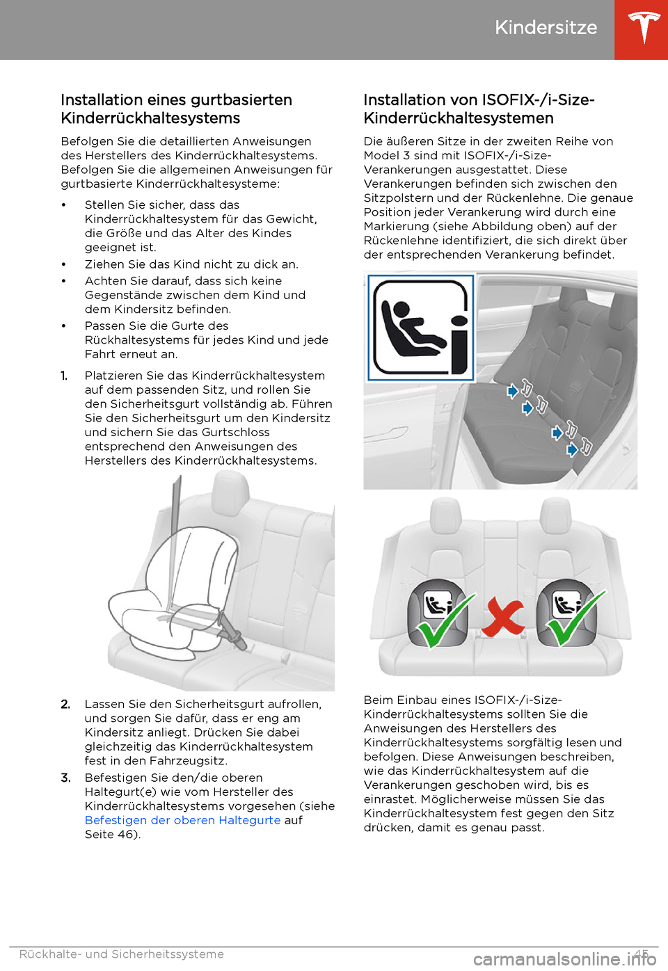 TESLA MODEL 3 2020 Betriebsanleitung Installation eines gurtbasierten
Kinderr TESLA MODEL 3 2020 Betriebsanleitung Installation eines gurtbasierten
Kinderr