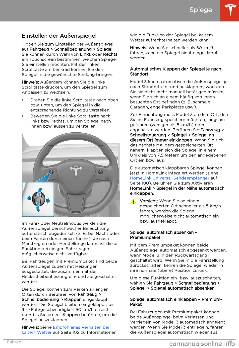 TESLA MODEL 3 2020 Betriebsanleitung Spiegel
Einstellen der Au TESLA MODEL 3 2020 Betriebsanleitung Spiegel
Einstellen der Au