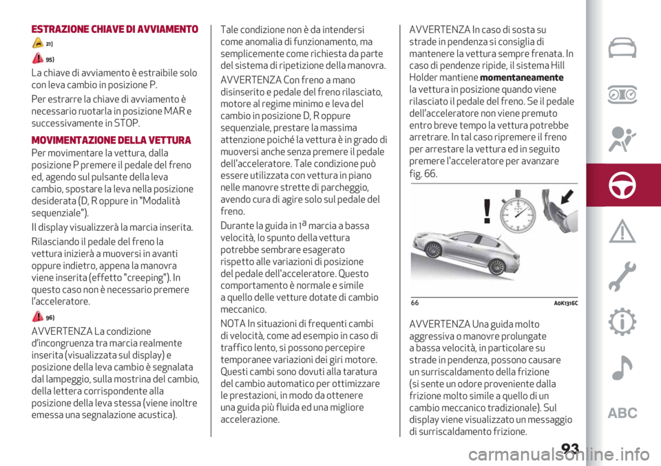 Alfa Romeo Giulietta 2021  Libretto Uso Manutenzione (in Italian) ��
$’*&"1-(,$ 04-"2$ !- "22-"+$,*(
[WP
^UP
.(#>"(1- 9" (11"(,-%)$ R -2)’("7"+- 2$+$
#$% +-1( #(,7"$ "%0$2"/"$%- ;6
;-’-2)’(’’-+(#>"