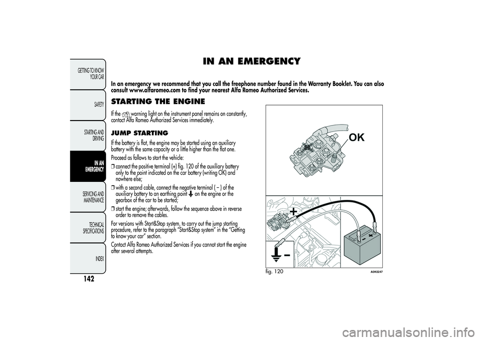 Alfa Romeo Giulietta 2013  Owner handbook (in English) IN AN EMERGENCY
In an emergency we recommend that you call the freephone number found in the Warranty Booklet. You can also
consult www.alfaromeo.com to find your nearest Alfa Romeo Authorized Service