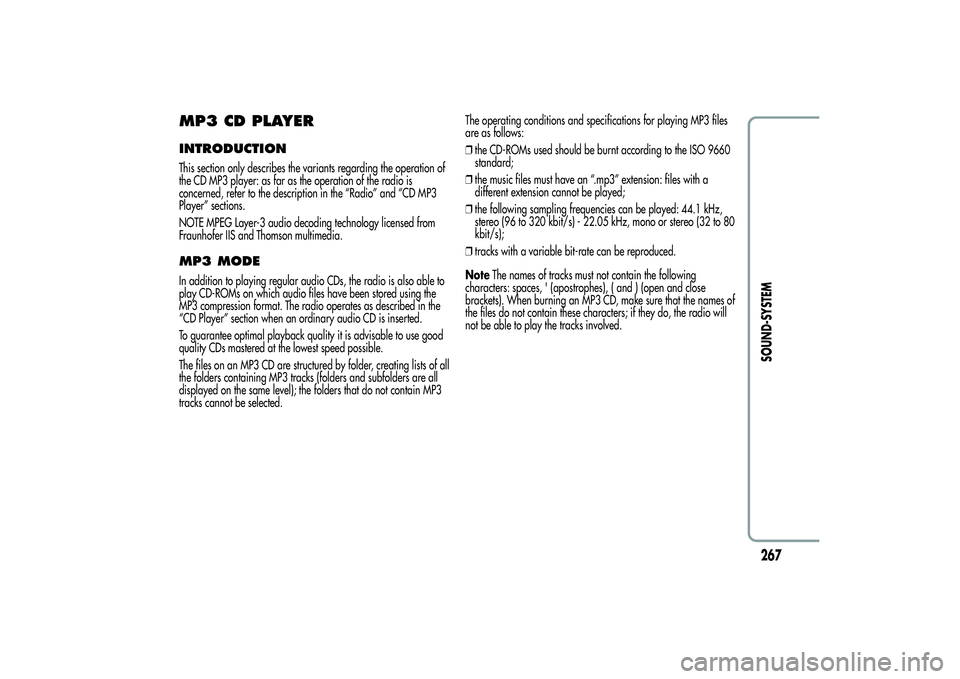 Alfa Romeo Giulietta 2013  Owner handbook (in English) MP3 CD PLAYERINTRODUCTIONThis section only describes the variants regarding the operation of
the CD MP3 player: as far as the operation of the radio is
concerned, refer to the description in the “Ra